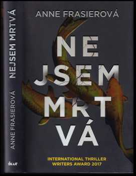 Nejsem mrtvá - Anne Frasier (2018, Ikar) - ID: 2013450