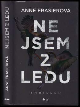 Anne Frasier: Nejsem z ledu