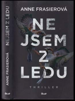 Anne Frasier: Nejsem z ledu