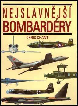 Christopher Chant: Nejslavnější bombardéry