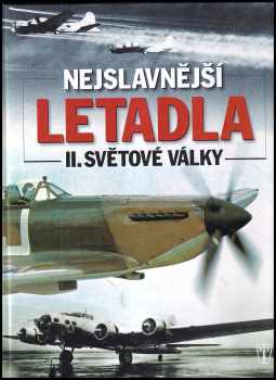 H. P Willmott: Nejslavnější letadla II. světové války