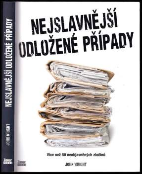 John Dean Wright: Nejslavnější odložené případy