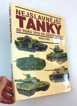 Nejslavnější tanky od roku 1916 do současnosti