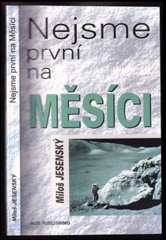 Miloš Jesenský: Nejsme první na Měsíci