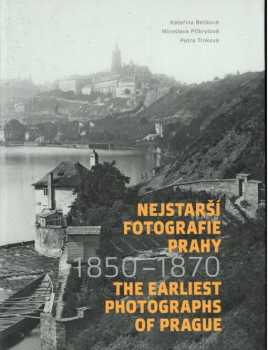 Kateřina Bečková: Nejstarší fotografie Prahy