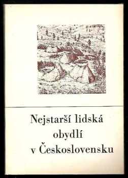 Nejstarší lidská obydlí v Československu