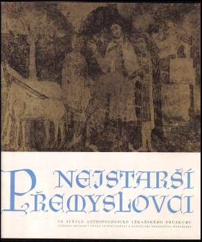 Nejstarší Přemyslovci ve světle antropologicko lékařského výzkumu