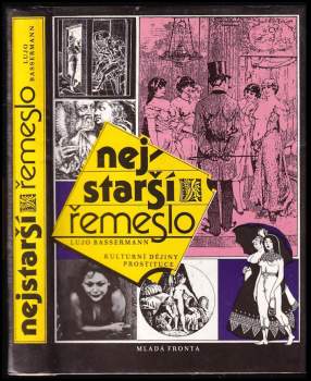 Nejstarší řemeslo : kulturní dějiny prostituce - Hermann Schreiber, Lujo Bassermann (1993, Mladá fronta) - ID: 773547