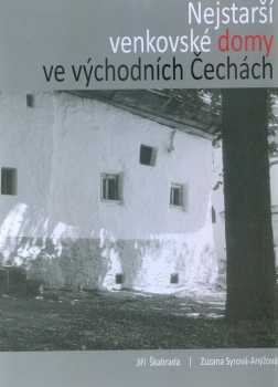 Nejstarší venkovské domy ve východních Čechách