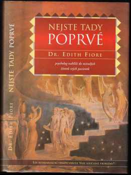 Edith Fiore: Nejste tady poprvé