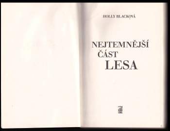 Holly Blacková,: Nejtemnější část lesa