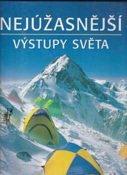 Nejúžasnější výstupy světa