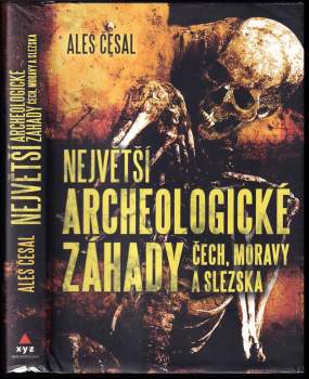 Největší archeologické záhady Čech, Moravy a Slezska