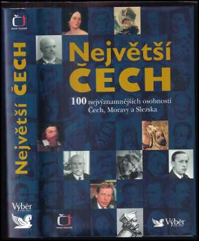 Největší Čech : 100 nejvýznamnějších osobností Čech, Moravy a Slezska - Pavel Bělina (2005, Reader's Digest Výběr) - ID: 841306