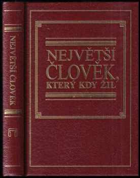 Největší člověk, který kdy žil