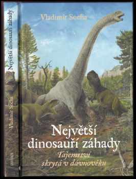 Vladimír Socha: Největší dinosauří záhady