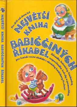 Ladislava Pechová: Největší kniha babiččiných říkadel