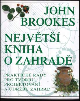 John Brookes: Největší kniha o zahradě