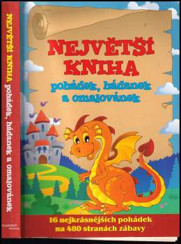 Největší kniha pohádek, hádanek a omalovánek