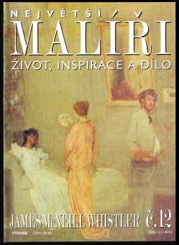 Největší malíři - James McNeill Whistler