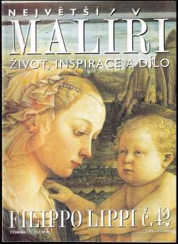 Největší malíři - Filippo Lippi