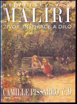 Největší malíři - Camille Pissarro