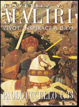Paolo Uccello: Největší malíři - Paolo Uccello