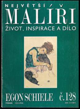 Egon Schiele: Největší malíři - Egon Schiele