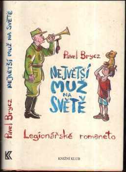 Největší muž na světě - Legionářské romaneto : legionářské romaneto