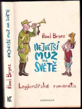 Největší muž na světě : legionářské romaneto