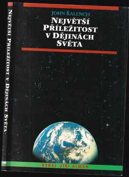 John Kalench: Největší příležitost v dějinách světa