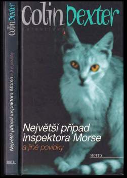 Největší případ inspektora Morse a jiné povídky