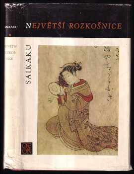 Saikaku Ihara: Největší rozkošnice