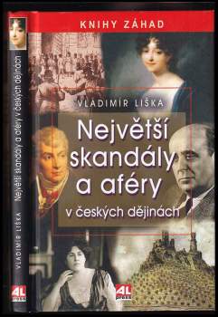 Největší skandály a aféry v českých dějinách