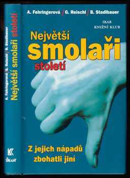 Gerald Reischl: Největší smolaři století - z jejich nápadů zbohatli jiní