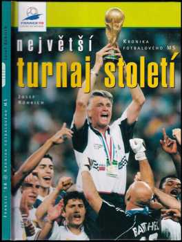 Největší turnaj století, Francie '98 : kronika fotbalového MS