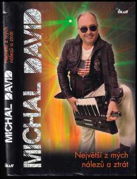 Michal David: Největší z mých nálezů a ztrát