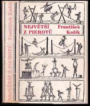 František Kožík: Největší z pierotů