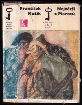 Největší z Pierotů - František Kožík (1972, Československý spisovatel) - ID: 61348