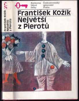 František Kožík: Největší z Pierotů