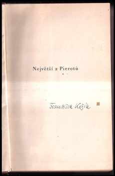 František Kožík: Největší z Pierotů PODPIS Kožík - Deburau - Román