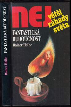 Rainer Holbe: Největší záhady světa