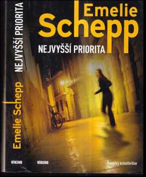 Emelie Schepp: Nejvyšší priorita