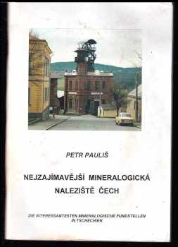 Petr Pauliš: Nejzajímavější mineralogické naleziště Čech
