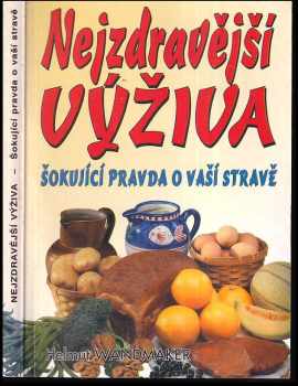 Nejzdravější výživa - Šokující pravda o vaší stravě