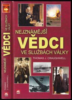 Thomas J Craughwell: Nejznámější vědci ve službách války