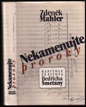Zdeněk Mahler: Nekamenujte proroky
