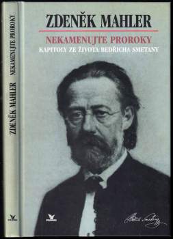 Zdeněk Mahler: Nekamenujte proroky