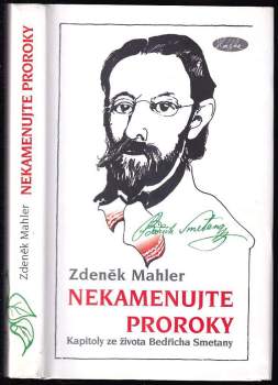 Zdeněk Mahler: Nekamenujte proroky