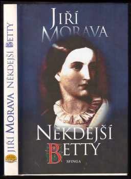 Jiří Morava: Někdejší Betty